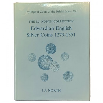 The J. J. North Collection of Edwardian English Silver Coins, 1279-1351