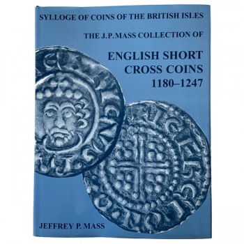 The J. P. Mass Collection of English Short Cross Coins, 1180-1247